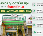 10-nam-nang-tam-chat-luong-y-te-nhan-voucher-600k-khi-dang-ky-dinh-chi-thai-tai-phong-kham-da-khoa-quoc-te-ha-noi
